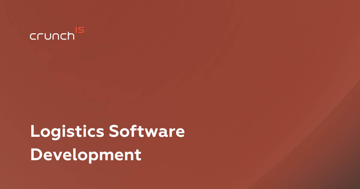 Logistics Software Development Services • Crunch-IS