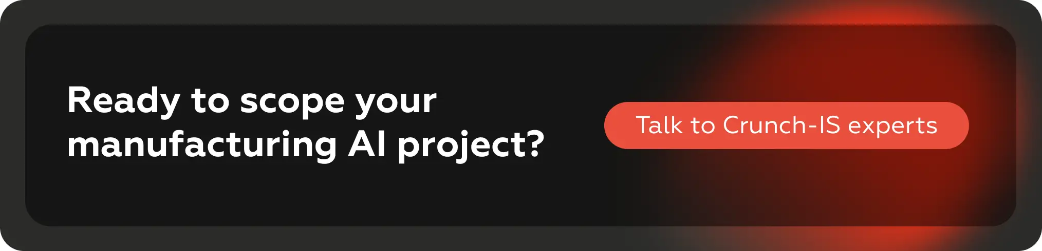 Sind Sie bereit, Ihr KI-Projekt in der Fertigung zu planen? Sprechen Sie mit den Experten von Crunch-IS
