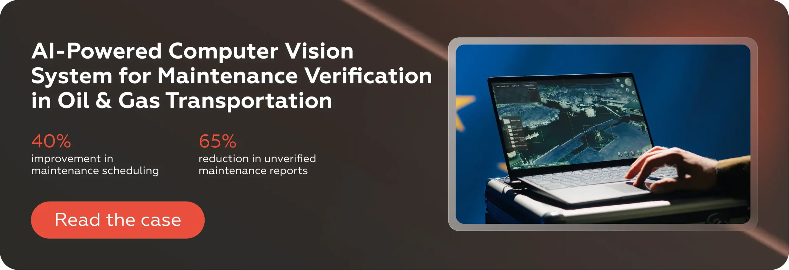 Case: AI-Powered Computer Vision System for Maintenance Verification in Oil & Gas Transportation | Crunch-IS